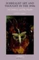 Surrealist Art and Thought in the 1930s : Art, Politics, and the Psyche, Steven Harris 