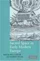 Sacred Space in Early Modern Europe, 