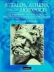 Attalos, Athens, and the Akropolis : The Pergamene 