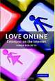 Love Online : Emotions on the Internet, Aaron Ben-Ze