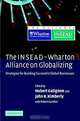 The Insead-Wharton Alliance on Globalizing: Strategies for Building Successful Global Businesses, Hubert Gatignon, John Kimberly, Robert Gunther 