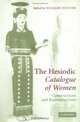 The Hesiodic Catalogue of Women : Constructions and Reconstructions, 