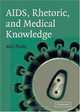 AIDS, Rhetoric, and Medical Knowledge, Alex Preda 