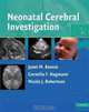 Neonatal Cerebral Investigation, Janet M. Rennie, Cornelia F. Hagmann, Nicola J. Robertson 