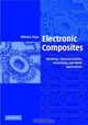 Electronic Composites : Modeling, Characterization, Processing, and MEMS Applications, Minoru Taya 
