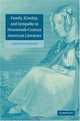 Family, Kinship, and Sympathy in Nineteenth-Century American Literature (Cambridge Studies in American Literature and Culture), Cindy Weinstein 