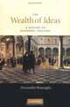 The Wealth of Ideas : A History of Economic Thought, Alessandro Roncaglia 