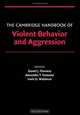 The Cambridge Handbook of Violent Behavior and Aggression, 