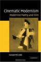 Cinematic Modernism : Modernist Poetry and Film, Susan McCabe 