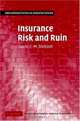 Insurance Risk and Ruin (International Series on Actuarial Science), David C. M. Dickson 