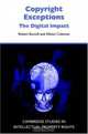 Copyright Exceptions : The Digital Impact (Cambridge Studies in Intellectual Property Rights), Robert Burrell 