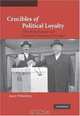 Crucibles of Political Loyalty: Church Institutions and Electoral Continuity in Hungary (Cambridge Studies in Comparative Politics), Jason Wittenberg 