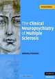 The Clinical Neuropsychiatry of Multiple Sclerosis, Anthony Feinstein 
