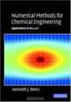Numerical Methods for Chemical Engineering: Applications in MATLAB, Kenneth J. Beers 