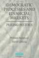 Democratic Processes and Financial Markets: Pricing Politics, William T. Bernhard, David Leblang 