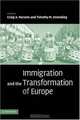 Immigration and the Transformation of Europe, 