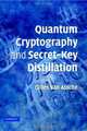 Quantum Cryptography and Secret-Key Distillation, Gilles Van Assche 