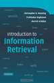 Introduction to Information Retrieval, Christopher D. Manning, Prabhakar Raghavan, Hinrich Schutze 
