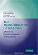 The Transformation of Learning: Perspectives from Activity Theory, Editor Bert van Oers, Ed Elbers, Rene van der Veer, Willem Wardekker 