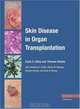 Skin Disease in Organ Transplantation, Editor Clark C. Otley, Thomas Stasko 
