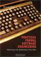 Practical Formal Software Engineering: Wanting the Software You Get, Bruce Mills 