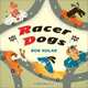 Racer Dogs, 