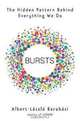 Bursts: The Hidden Pattern Behind Everything We Do, Albert-Laszlo Barabasi 