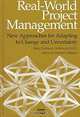 Real-World Project Management: New Approaches for Adapting to Change and Uncertainty (Productivity