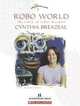 Robo World: The Story Of Robot Designer Cynthia Breazeal (Women