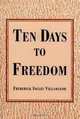Ten Days to Freedom, Frederick, I Villamayor 