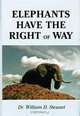 Elephants Have the Right of Way, William Stewart 