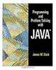 Programming and Problem Solving with Java, James M. Slack 