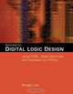 Advanced Digital Logic Design Using VHDL, State Machines, and Synthesis for FPGA