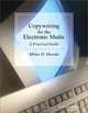 Copywriting for the Electronic Media With Infotrac: A Practical Guide, Milan D. Meeske 
