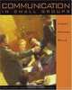 Communication in Small Groups : Theory, Process, and Skills (with InfoTrac) (The Wadsworth Series in Speech Communication), John F. Cragan 