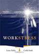 Work Stress, Carlla Smith, Lorne Sulsky, Marianne Taflinger, Lori Grebe 