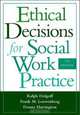 Ethical Decisions for Social Work Practice, Ralph Dolgoff, Frank M. Loewenberg, Donna Harrington 