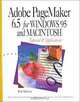 Adobe Page Maker 6.5 for Windows 95 and Macintosh: Tutorial and Applications, Rick Sullivan 