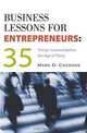 Business Lessons for Entrepreneurs: 35 Things I Learned Before The Age of Thirty, Mark D. Csordos 
