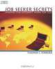 Job Seeker Secrets: Making the Internet Work for You, Thomas Ferrara 