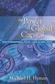 The Power of Global Capital: New International Rules-New Global Risks, Michael H. Hyman, Michael E. Hyman 