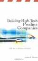 Building High-Tech Product Companies : The Maelstrom Effect, James E. Bowen 