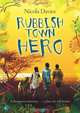 Rubbish Town Hero. by Nicola Davies, Nicola Davies 