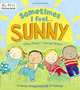 Sometimes I Feel Sunny. by Gillian Shields (My First Picture Book), Gillian Shields 
