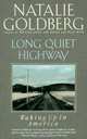 Long Quiet Highway: Waking Up in America, Natalie Goldberg 
