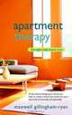 Apartment Therapy: The Eight-Step Home Cure, Maxwell Gillingham-Ryan 