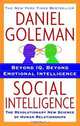 Social Intelligence: The New Science of Human Relationships, Daniel Goleman 