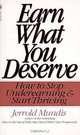 Earn What You Deserve: How to Stop Underearning & Start Thriving, Jerrold Mundis 