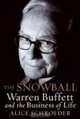 The Snowball: Warren Buffett and the Business of Life, Alice Schroeder 