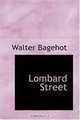 Lombard Street, Walter Bagehot 